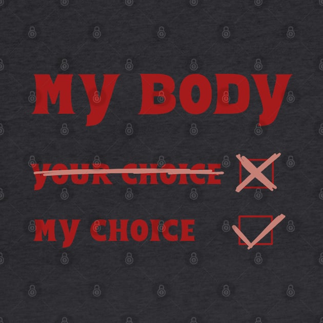 My body My choice by Becky-Marie